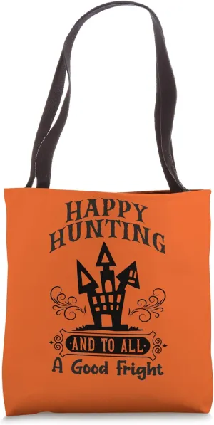 Halloween Hunting And To All A Good Fright Tote Bag